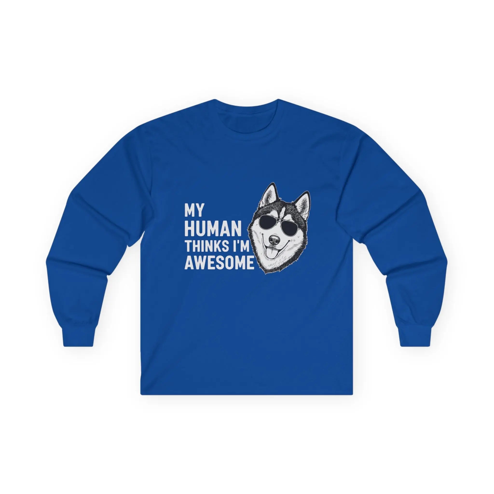 Cool Husky Sunglasses Quote Long Sleeve Shirt - Barking Trends