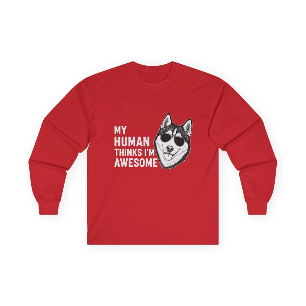 Cool Husky Sunglasses Quote Long Sleeve Shirt - Barking Trends