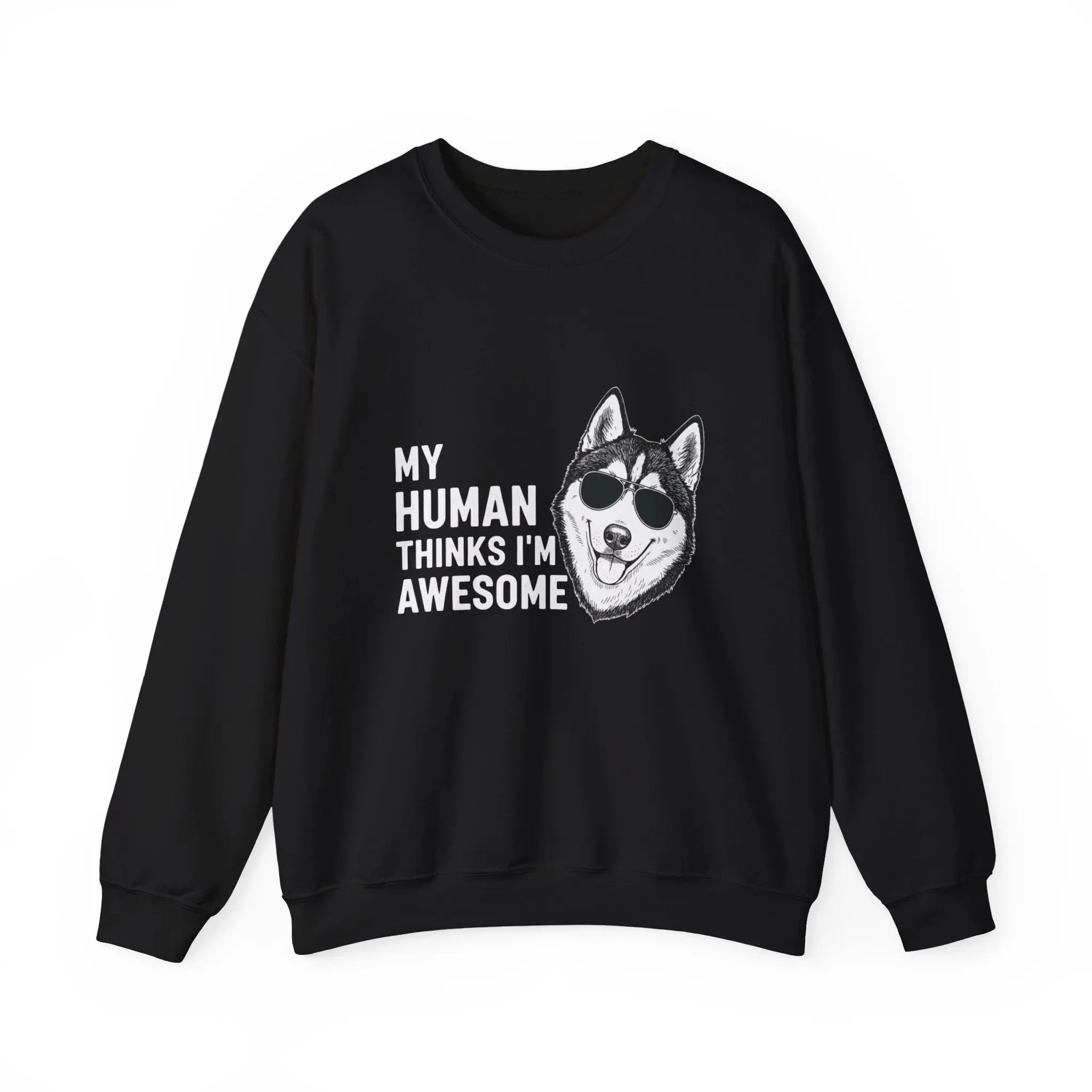 Cool Husky Sunglasses Quote Crewneck Sweatshirt - Barking Trends
