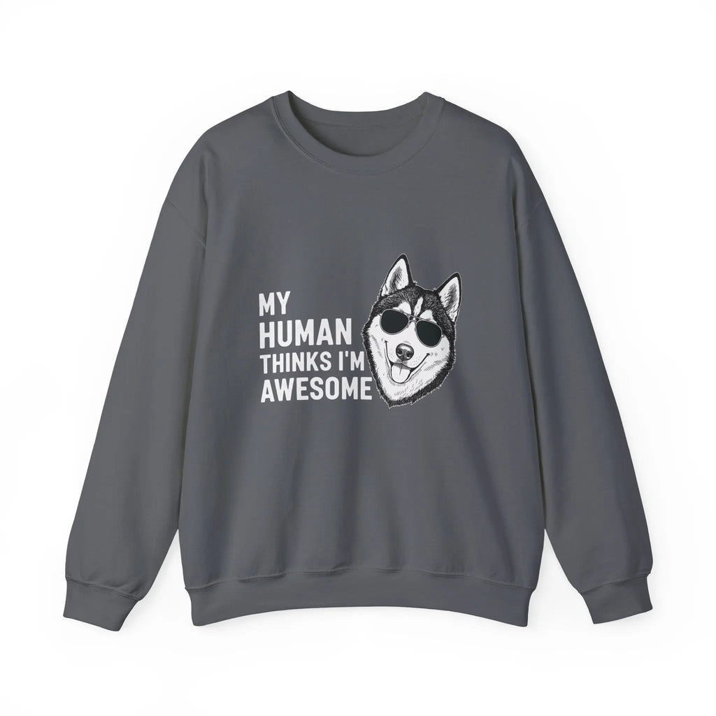 Cool Husky Sunglasses Quote Crewneck Sweatshirt - Barking Trends